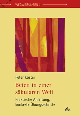 Abbildung von Köster | Beten in einer säkularen Welt | 1. Auflage | 2020 | beck-shop.de