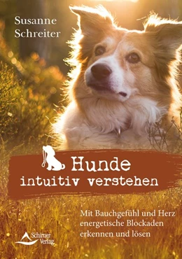 Abbildung von Schreiter | Hunde intuitiv verstehen | 1. Auflage | 2020 | beck-shop.de