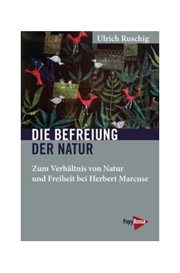 Abbildung von Ruschig | Die Befreiung der Natur | 1. Auflage | 2020 | beck-shop.de