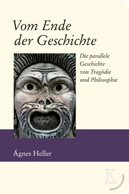 Abbildung von Ágnes | Vom Ende der Geschichte | 1. Auflage | 2020 | beck-shop.de