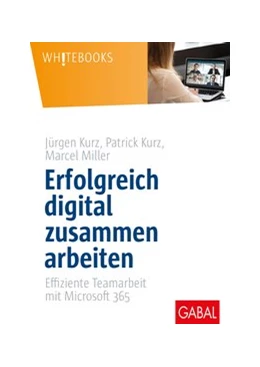 Abbildung von Kurz / Kurz | Erfolgreich digital zusammen arbeiten | 1. Auflage | 2020 | beck-shop.de