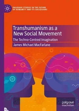 Abbildung von MacFarlane | Transhumanism as a New Social Movement | 1. Auflage | 2020 | beck-shop.de