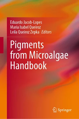 Abbildung von Jacob-Lopes / Queiroz | Pigments from Microalgae Handbook | 1. Auflage | 2020 | beck-shop.de