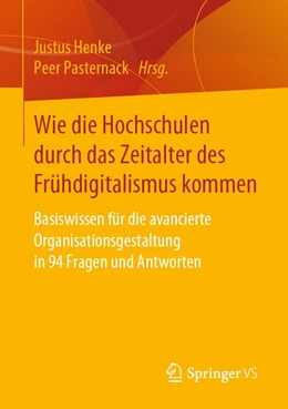 Abbildung von Henke / Pasternack | Wie die Hochschulen durch das Zeitalter des Frühdigitalismus kommen | 1. Auflage | 2020 | beck-shop.de