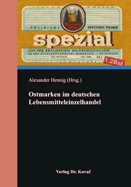 Abbildung von Hennig | Ostmarken im deutschen Lebensmitteleinzelhandel | 1. Auflage | 2020 | 530 | beck-shop.de