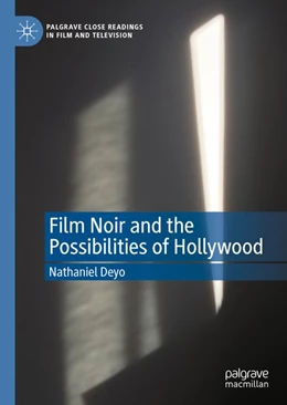 Abbildung von Deyo | Film Noir and the Possibilities of Hollywood | 1. Auflage | 2020 | beck-shop.de
