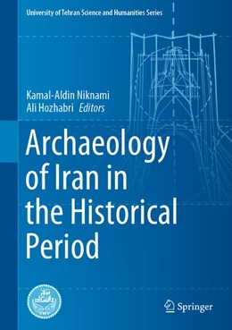 Abbildung von Niknami / Hozhabri | Archaeology of Iran in the Historical Period | 1. Auflage | 2020 | beck-shop.de