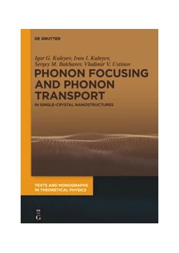 Abbildung von Kuleyev / Bakharev | Phonon Focusing and Phonon Transport | 1. Auflage | 2020 | beck-shop.de