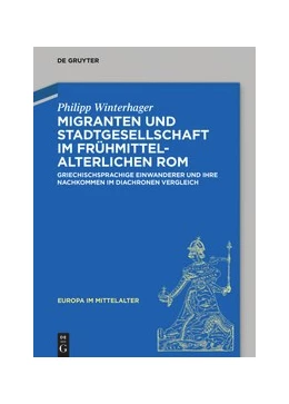 Abbildung von Winterhager | Migranten und Stadtgesellschaft im frühmittelalterlichen Rom | 1. Auflage | 2020 | beck-shop.de
