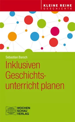 Abbildung von Barsch | Inklusiven Geschichtsunterricht planen | 1. Auflage | 2020 | beck-shop.de
