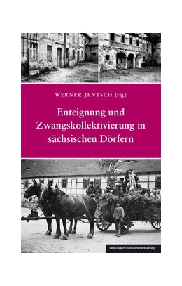 Abbildung von Jentsch | Enteignung und Zwangskollektivierung in sächsischen Dörfern | 1. Auflage | 2020 | beck-shop.de