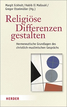 Abbildung von Eckholt / Etzelmüller | Religiöse Differenzen gestalten | 1. Auflage | 2020 | beck-shop.de