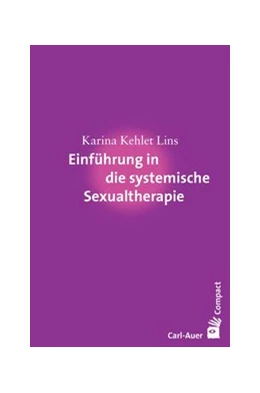 Abbildung von Kehlet Lins | Einführung in die systemische Sexualtherapie | 1. Auflage | 2020 | beck-shop.de