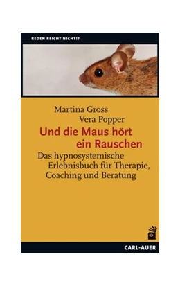 Abbildung von Gross / Popper | Und die Maus hört ein Rauschen | 2. Auflage | 2022 | beck-shop.de