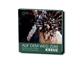Abbildung von Ramb / Zaborowski | Auf dem Weg zum Kreuz - Meditationen in Zeiten der Corona-Pandemie | 1. Auflage | 2020 | beck-shop.de