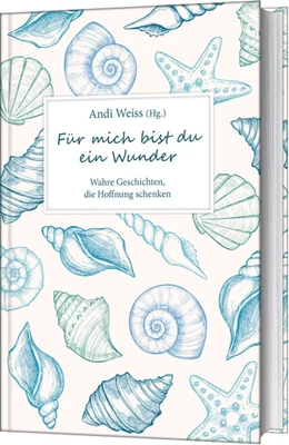 Abbildung von Weiss | Für mich bist du ein Wunder | 1. Auflage | 2020 | beck-shop.de