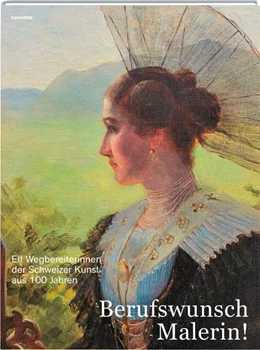 Abbildung von Studer / Thöny | Berufswunsch Malerin! | 1. Auflage | 2020 | beck-shop.de