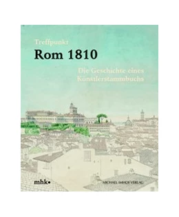 Abbildung von Lukatis / Nordhoff | Treffpunkt Rom 1810 | 1. Auflage | 2020 | beck-shop.de