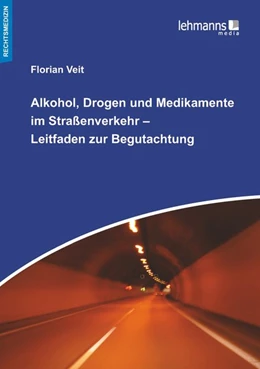Abbildung von Veit | Alkohol, Drogen und Medikamente im Straßenverkehr - Leitfaden zur Begutachtung | 1. Auflage | 2020 | beck-shop.de