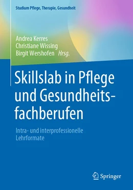 Abbildung von Kerres / Wissing | Skillslab in Pflege und Gesundheitsfachberufen | 1. Auflage | 2020 | beck-shop.de