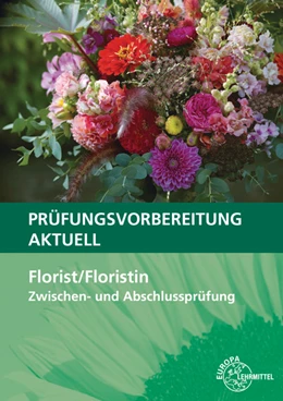 Abbildung von Damke-Holtz / Döppel | Prüfungsvorbereitung aktuell - Florist/Floristin | 2. Auflage | 2020 | beck-shop.de