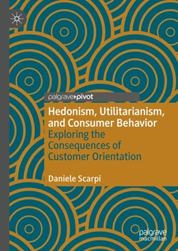 Abbildung von Scarpi | Hedonism, Utilitarianism, and Consumer Behavior | 1. Auflage | 2020 | beck-shop.de