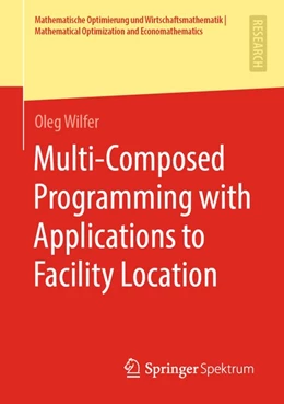 Abbildung von Wilfer | Multi-Composed Programming with Applications to Facility Location | 1. Auflage | 2020 | beck-shop.de