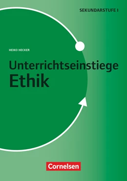 Abbildung von Hecker | Unterrichtseinstiege - Ethik - Klasse 5-10 | 1. Auflage | 2020 | beck-shop.de