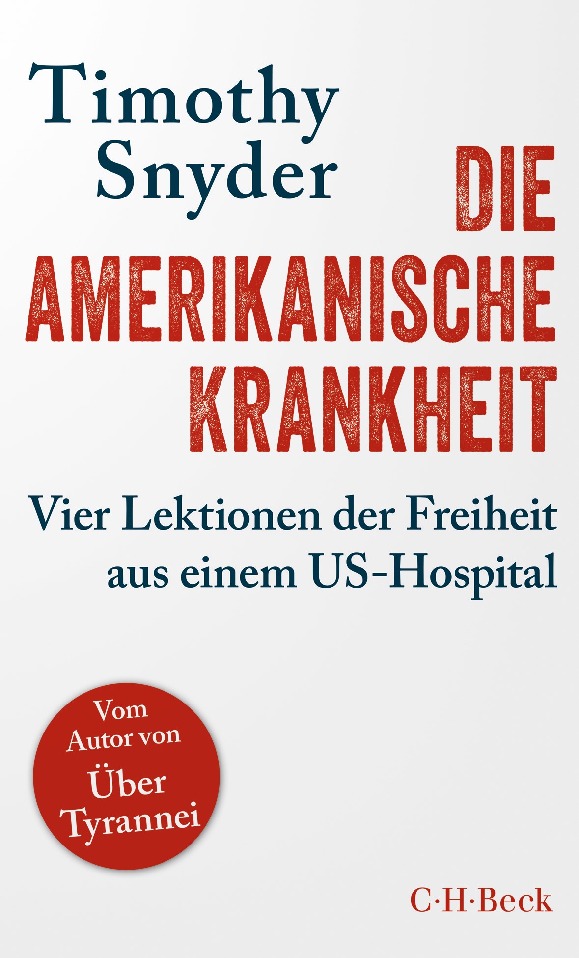 Cover: Snyder, Timothy, Die amerikanische Krankheit