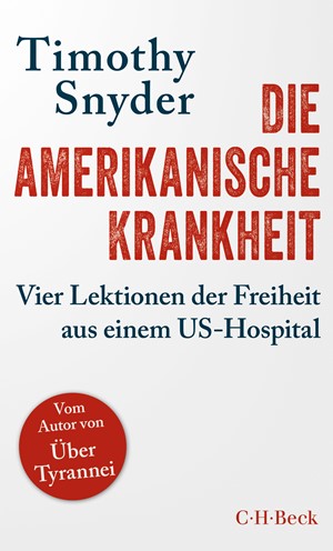 Cover: Timothy Snyder, Die amerikanische Krankheit
