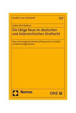 Abbildung von Härtl-Meissner | Die tätige Reue im deutschen und österreichischen Strafrecht | 1. Auflage | 2020 | 107 | beck-shop.de