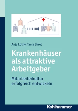 Abbildung von Lüthy / Ehret | Krankenhäuser als attraktive Arbeitgeber | 1. Auflage | 2013 | beck-shop.de