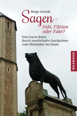 Abbildung von Gerndt | Sagen - Fakt, Fiktion oder Fake? | 1. Auflage | 2020 | beck-shop.de