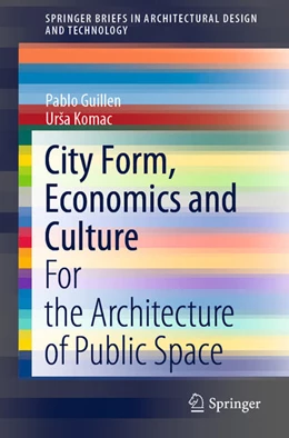 Abbildung von Guillen / Komac | City Form, Economics and Culture | 1. Auflage | 2020 | beck-shop.de