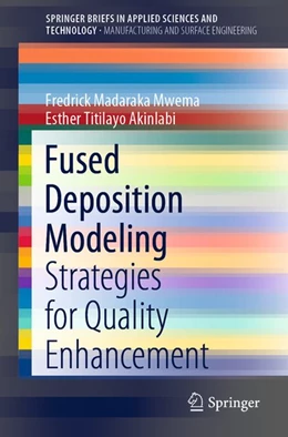 Abbildung von Mwema / Akinlabi | Fused Deposition Modeling | 1. Auflage | 2020 | beck-shop.de