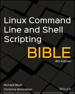 Abbildung von Blum / Bresnahan | Linux Command Line and Shell Scripting Bible | 4. Auflage | 2021 | beck-shop.de