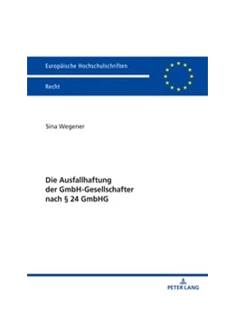 Abbildung von Wegener | Die Ausfallhaftung der GmbH-Gesellschafter nach § 24 GmbHG | 1. Auflage | 2020 | 6166 | beck-shop.de