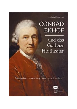 Abbildung von Freitag | Conrad Ekhof und das Gothaer Hoftheater | 1. Auflage | 2021 | beck-shop.de