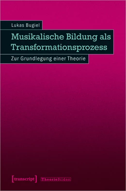 Abbildung von Bugiel | Musikalische Bildung als Transformationsprozess | 1. Auflage | 2021 | beck-shop.de