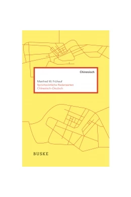 Abbildung von Frühauf | Sprichwörtliche Redensarten Chinesisch-Deutsch | 3. Auflage | 2020 | beck-shop.de