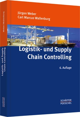 Abbildung von Weber / Wallenburg | Logistik- und Supply-Chain-Controlling | 6. Auflage | 2010 | beck-shop.de
