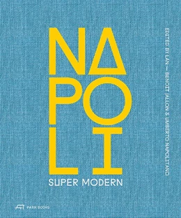 Abbildung von Jallon / Napolitano | Napoli Super Modern | 1. Auflage | 2020 | beck-shop.de