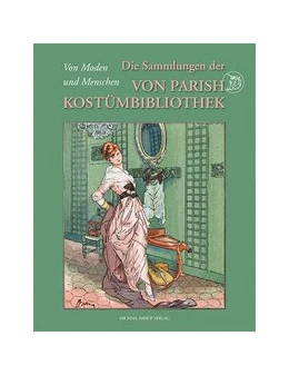 Abbildung von Sünderhauf | Die Sammlung der Von Parish Kostümbibliothek | 1. Auflage | 2022 | beck-shop.de