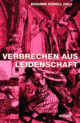 Abbildung von Düwell | Verbrechen aus Leidenschaft | 1. Auflage | 2020 | beck-shop.de