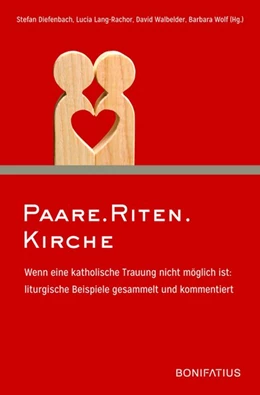Abbildung von Diefenbach / Lang-Rachor | Paare.Riten.Kirche | 1. Auflage | 2020 | beck-shop.de