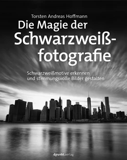 Abbildung von Hoffmann | Die Magie der Schwarzweißfotografie | 1. Auflage | 2020 | beck-shop.de