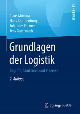 Abbildung von Muchna / Brandenburg | Grundlagen der Logistik | 2. Auflage | 2021 | beck-shop.de