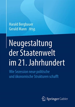 Abbildung von Bergbauer / Mann | Neugestaltung der Staatenwelt im 21. Jahrhundert | 1. Auflage | 2021 | beck-shop.de
