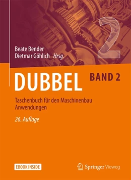 Abbildung von Bender / Göhlich | Dubbel Taschenbuch für den Maschinenbau 2: Anwendungen | 26. Auflage | 2020 | beck-shop.de