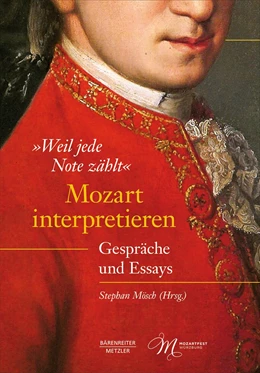 Abbildung von Mösch | „Weil jede Note zählt“: Mozart interpretieren | 1. Auflage | 2020 | beck-shop.de